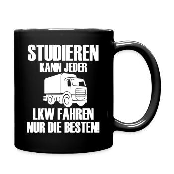 Studieren kann jeder LKW fahren nur die besten  - Tasse einfarbig - Schwarz - Rechts