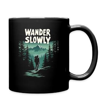 Wander Slowly Langsames Wandern Wald - Tasse einfarbig - Schwarz - Rechts