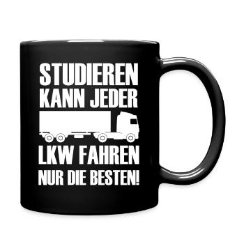 Studieren kann jeder LKW fahren nur die besten  - Tasse einfarbig - Schwarz - Rechts
