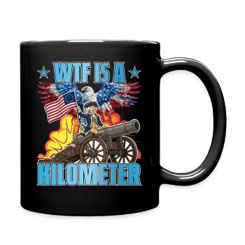 Qu’est-ce qu’un kilomètre ? Humour patriotique - Mug uni - noir - Droite