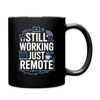Remote Developer Still Working Remote Tech Worker - Full Colour Mug - black - Right