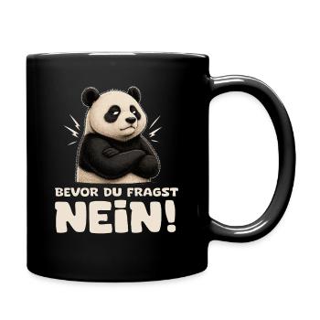 Panda Nein Bevor Du Fragst - Tasse einfarbig - Schwarz - Rechts