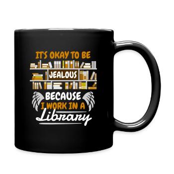 Jealous? I Work In A Library - Full Colour Mug - black - Right