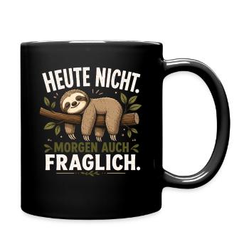 Faultier Heute Nicht Morgen Fraglich Shirt - Tasse einfarbig - Schwarz - Rechts