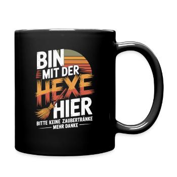  Bin Mit Der Hexe Hier Bitte Keine Zaubertränke - Tasse einfarbig - Schwarz - Rechts