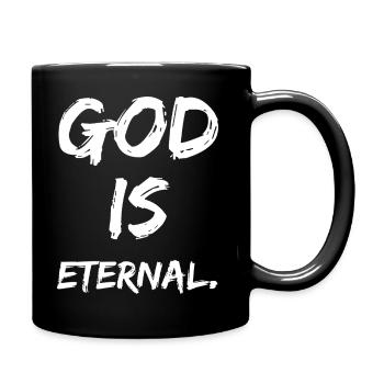 god is eternal - Tasse einfarbig - Schwarz - Rechts