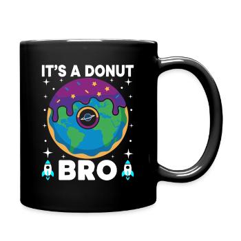 Donut Earth Bro Flat Earth Flatearth Schwurbel - Full Colour Mug - black - Right