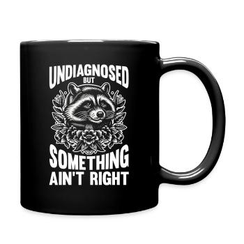 Undiagnosed But Something Ain't Right Raccoon - Full Colour Mug - black - Right