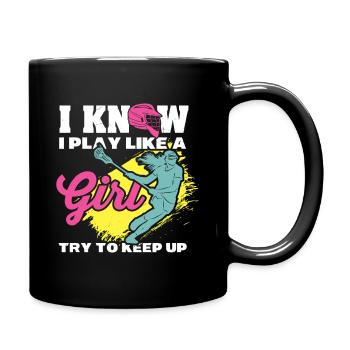 Ich weiß, ich spiele wie ein Mädchen Lacrosse-Neon - Tasse einfarbig - Schwarz - Rechts