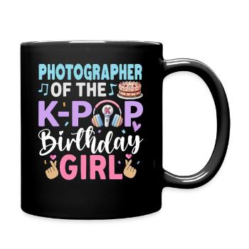 Photographer Of The K-Pop Birthday Girl - Full Colour Mug - black - Right