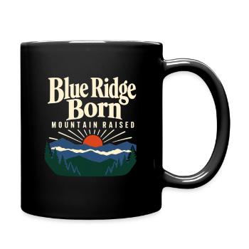 Blue Ridge Born Mountain Raised Appalachian Pride - Full Colour Mug - black - Right
