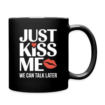 Just Kiss Me Talk Later Küss Mich JGA Single Party - Full Colour Mug - black - Right
