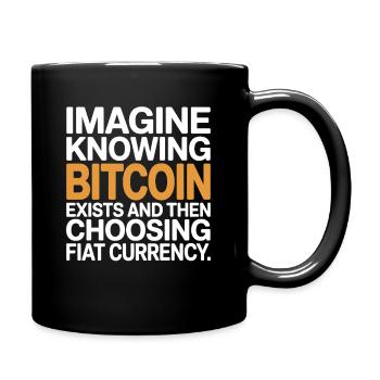 Bitcoin Imagine Knowing Bitcoin Exists Krypto BTC - Tasse einfarbig - Schwarz - Rechts