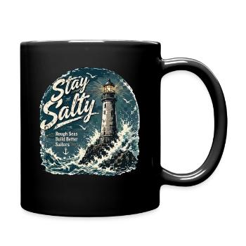  Stay Salty Rough Seas Build Better Sailors - Tasse einfarbig - Schwarz - Rechts