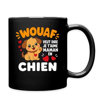 Chien qui dit Je t'aime Maman - Mug uni - noir - Droite