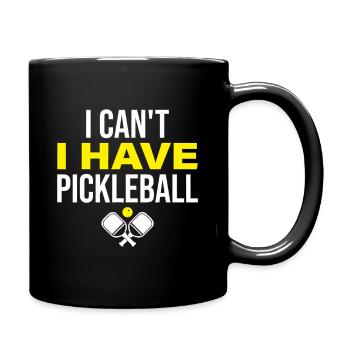 I Can't I Have Pickleball Tee - Full Colour Mug - black - Right
