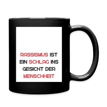 Gegen Rassismus: Ein Schlag ins Gesicht - Tasse einfarbig - Schwarz - Rechts