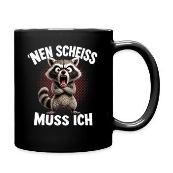 'Nen Scheiss muss ich Lustige KatzeFrecher Spruch - Tasse einfarbig - Schwarz - Rechts
