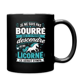 Je suis pas bourré mais descends ma licorne Apéro - Mug uni - noir - Droite