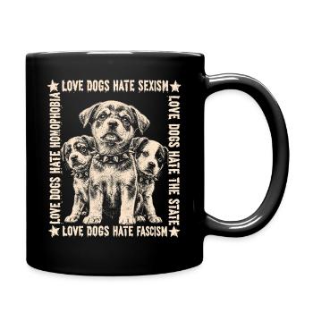 Chemise Love Dogs Hate Fascism - Mug uni - noir - Droite