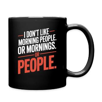 Morgenmuffel Don't Like Morning People Müde Büro - Mug uni - noir - Droite