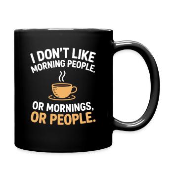 Morgenmuffel Don't Like Morning People Müde Büro - Mug uni - noir - Droite