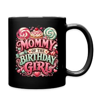 Mommy Of The Birthday Girl Mutter Candy Party - Tasse einfarbig - Schwarz - Rechts