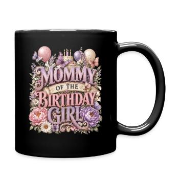 Mommy Of The Birthday Girl Mother Flowers Party - Full Colour Mug - black - Right