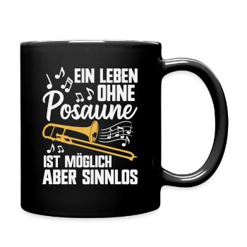 Ein Leben ohne Posaune Musiker Blasmusik Posaunist - Tasse einfarbig - Schwarz - Rechts
