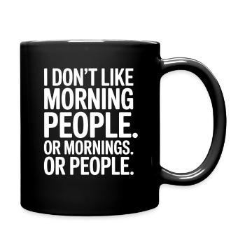Morgenmuffel Don't Like Morning People Müde Büro - Mug uni - noir - Droite