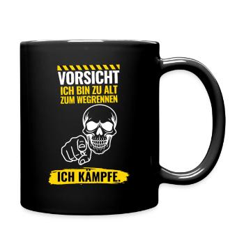 Vorsicht Ich bin zu alt zum Wegrennen - Tasse einfarbig - Schwarz - Rechts