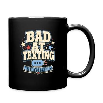 Funny Gift, Bad At Texting Not Mysterious Gen Z - Full Colour Mug - black - Right