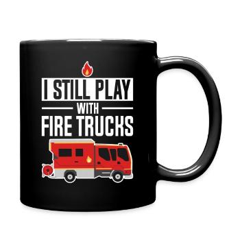 Je joue toujours avec des camions de pompiers - Mug uni - noir - Droite