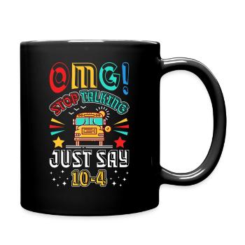 School Bus Saying 10vier4 - Full Colour Mug - black - Right