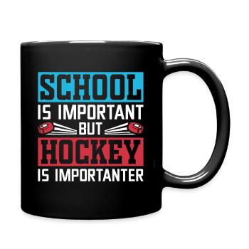 Schule ist wichtig, Hockey wichtiger - Tasse einfarbig - Schwarz - Rechts