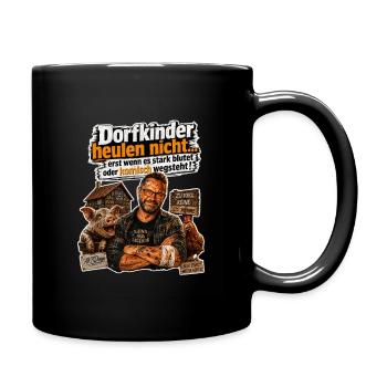 Dorfkinder Heulen Nicht... Lustiges Landkind Motiv - Tasse einfarbig - Schwarz - Rechts