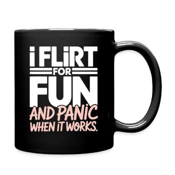 I Flirt For Fun Dating Flirt Anmachspruch Single - Tasse einfarbig - Schwarz - Rechts