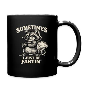 Sometimes I Just Be Fartin - Full Colour Mug - black - Right