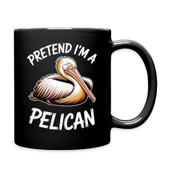 Pelikane Sprüche Vögel Lustiges Pelikane Geschenk  - Tasse einfarbig - Schwarz - Rechts