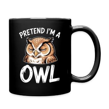 Eulen Sprüche Eule Lustiges Eulen Geschenk - Tasse einfarbig - Schwarz - Rechts