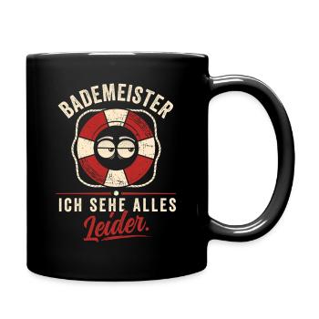 Ich sehe alles. Leider. - Tasse einfarbig - Schwarz - Rechts