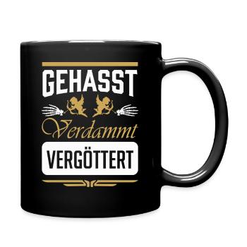 Gehasst VerdammT Vergottet - Tasse einfarbig - Schwarz - Rechts