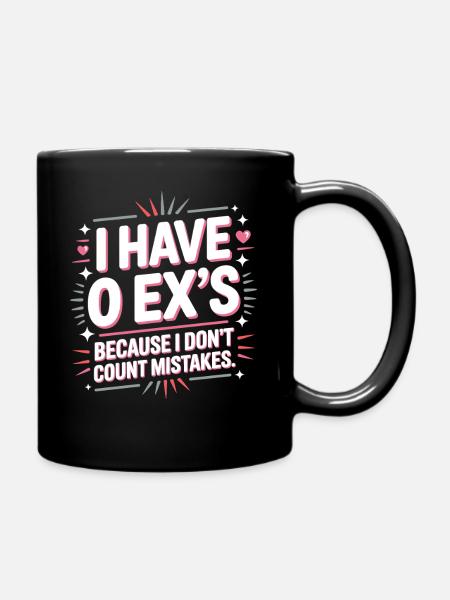 Ex Boyfriend I Have 0 Exs Separation Divorce Single - Full Colour Mug - black