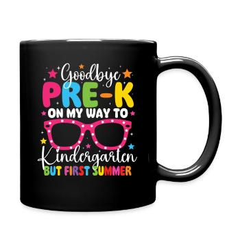 Goodbye Pre-K Kindergarten But First Summer - Full Colour Mug - black - Right