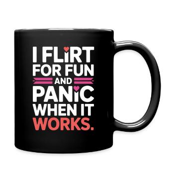 I Flirt For Fun Panic When It Works Flirten Single - Full Colour Mug - black - Right