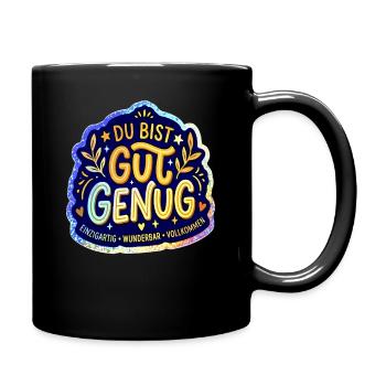 Du bist gut genug - Tasse einfarbig - Schwarz - Rechts