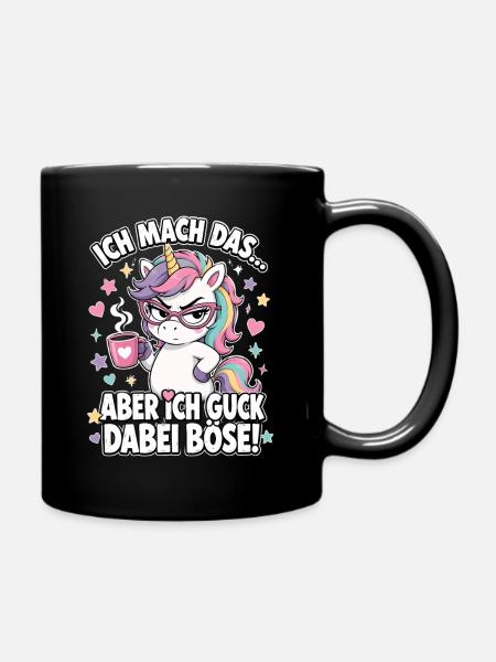 Ich Mach Das Aber Ich Guck Dabei Boese - Tasse einfarbig - Schwarz