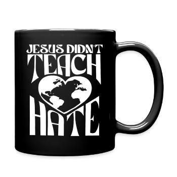 Jésus n’enseigne pas le monde de la haine des cœurs - Mug uni - noir - Droite