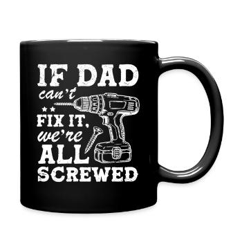 Si papa ne peut pas réparer ça, on est tous foutus - Mug uni - noir - Droite