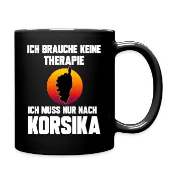 Ich brauche keine Therapie ich muss nach Korsika - Tasse einfarbig - Schwarz - Rechts